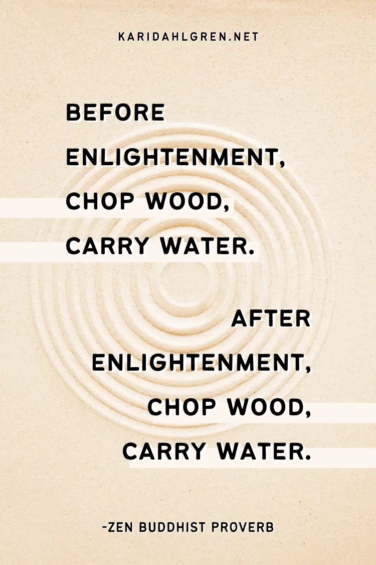 Chop Wood, Carry&nbsp;Water